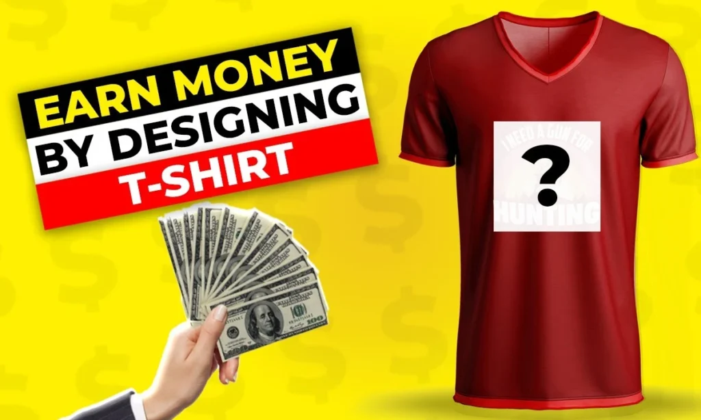 T shirt Design Karke Paise Kaise Kamaye