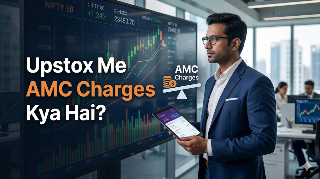 Upstox me AMC Charges kya hai?